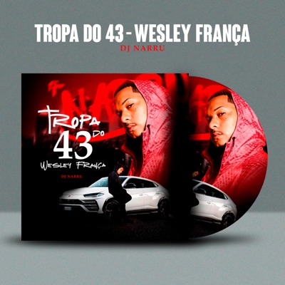 Tropa do 43 - Wesley França - Single