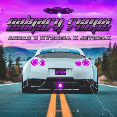 Calgary (Remix) - Single