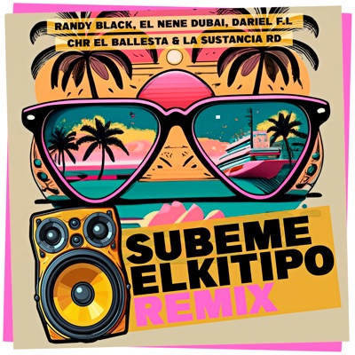 Subeme el Kitipo Remix (feat. El Nene Dubai & CHR el ballesta) - Single