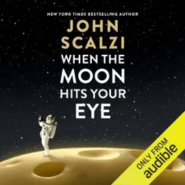 When the Moon Hits Your Eye (Unabridged)