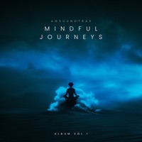 Mindful Journeys Vol. 1 (feat. Adi Goldstein) - Agsoundtrax