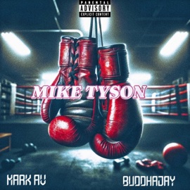 Mike Tyson (feat. MARK AV) BuddhaJay