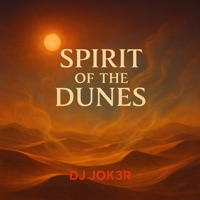 Spirit of the Dunes - Single - Dj Jok3r