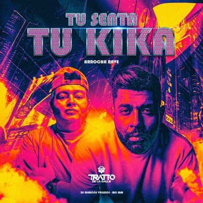 Tu Senta Tu Kika [Arrocha Rave] - Single
