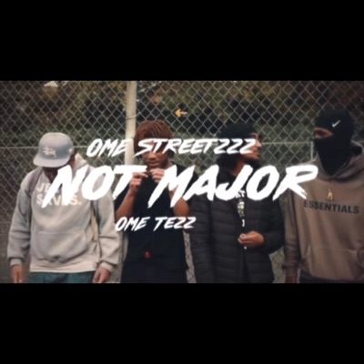 Not Major (feat. OME Tezz) - Single