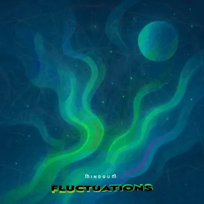 Hör dir „Fluctuations - EP“ von MindGum an