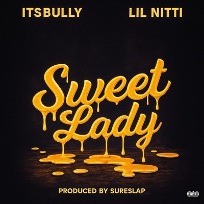 Sweet Lady (feat. Lil Nitti) - Single
