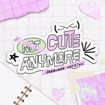 NOT CUTE ANYMORE (Japanese Version) - Single