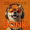 Bonk - XELACHAN lyrics