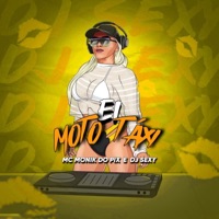 Ei Mototaxi Vs Baile da Dj Sexy - Single - DJ Sexy & Mc Monik do pix