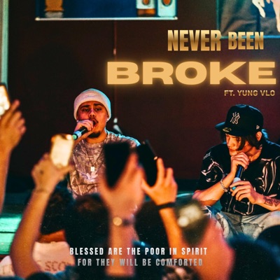 Never Been Broke (feat. yung vlo) - Single