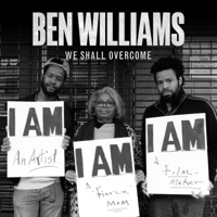We Shall Overcome - Single - Ben Williams