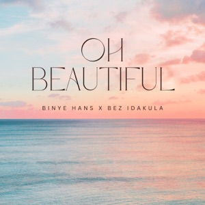 Oh Beautiful (feat. Bez Idakula) - Single
