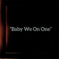 Baby We On One - Single - Gold Rhythm