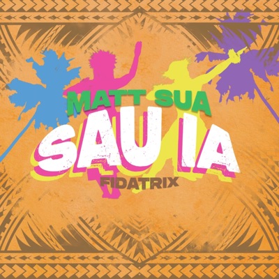 Sau Ia (feat. Fidatrix) - Single