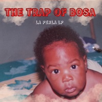 The Trap Of Bosa (feat. SnapVisual) - EP - La perla LP