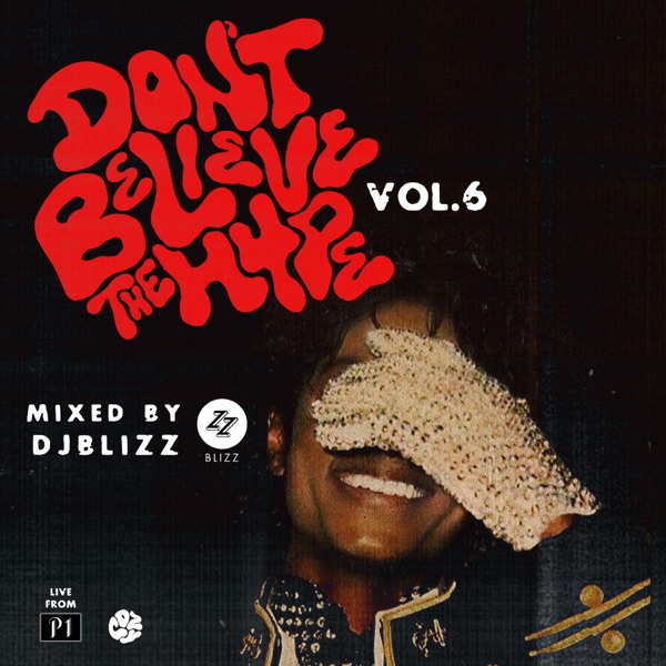 Don't Believe The Hype, Vol. 6 (DJ Mix)