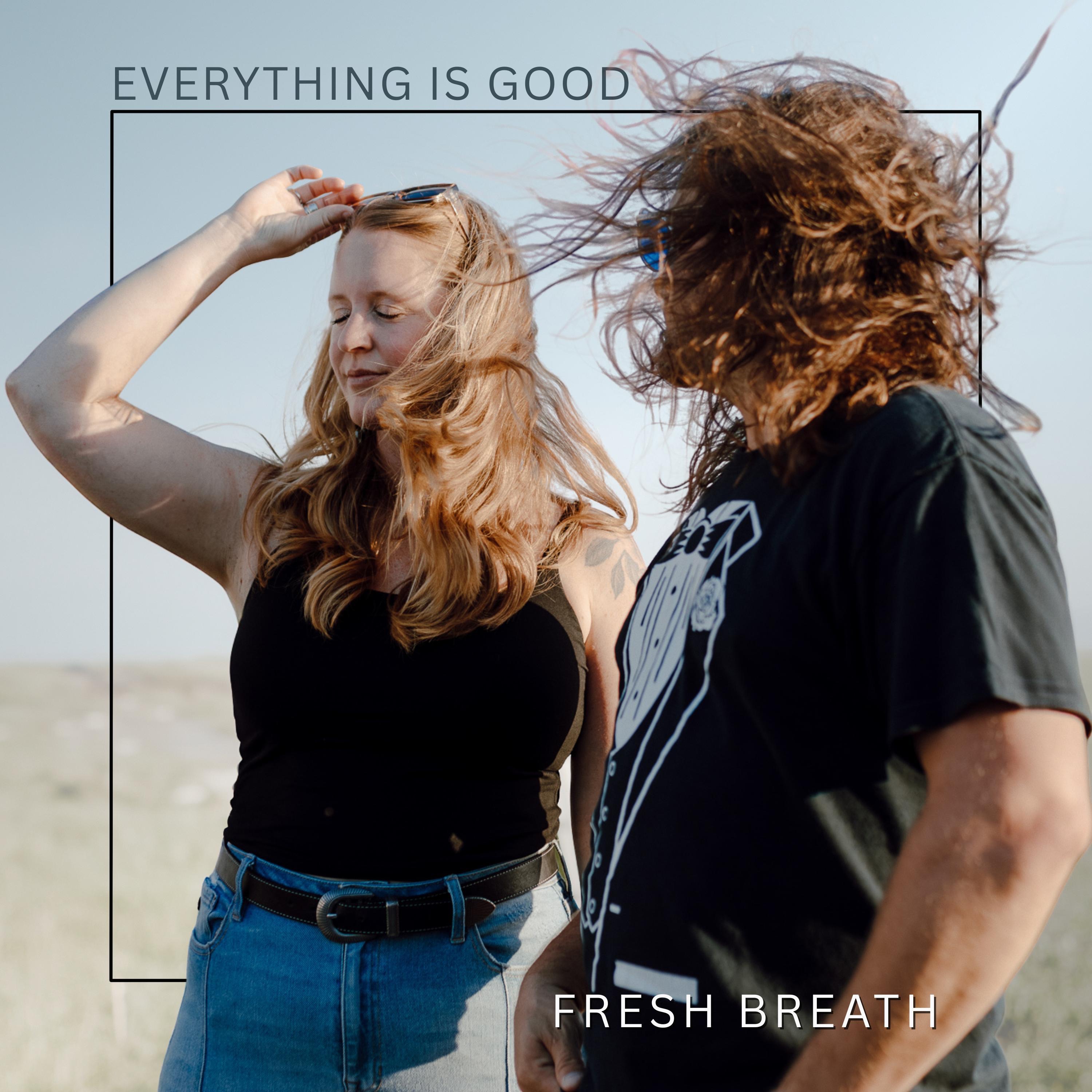 Everything Is Good - Single
