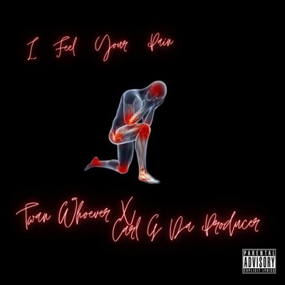 I Feel Your Pain (feat. TwanWhoever) - Single