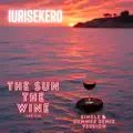 The Sun The Wine and You