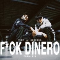 F*ck Dinero - Single - ILOZ & Aldecoa
