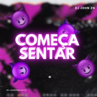COMEÇA SENTAR - Single - DJ JOHN ZN & MC Luanzinho da ZL