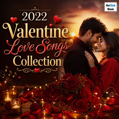 2022 Valentine Love Songs Collection