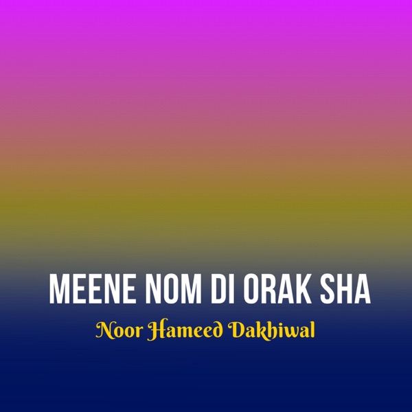 Meene Nom Di Orak Sha