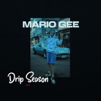 Drip Season - EP - Mario Gee
