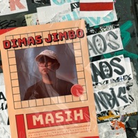 Masih - Dimas Jimbo