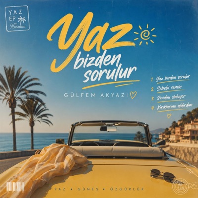 Yaz bizden sorulur (feat. Gülfem Akyazı) - EP
