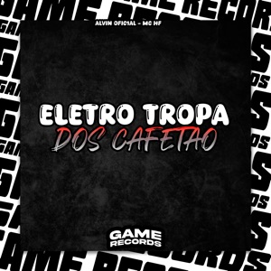 Eletro Tropa dos Cafetao