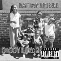 Daddy Love 2 (feat. Ellz) - Single - Dat Boy Drizzle