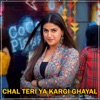 Chal Teri Ya Kargi Ghayal (DJ Remix) - Single