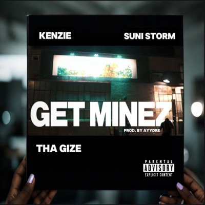 Get Minez (feat. Kenzie & Suni Storm) - Single