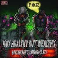 Not Healthy But Wealthy - EP - QuezBeHav!n & BanDoGoCrazy