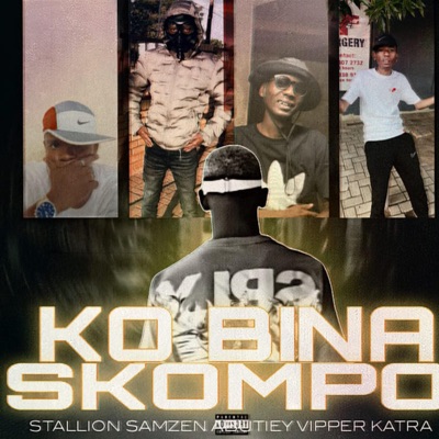 Ko bina skompo (feat. Samzen SA Madhura, Abutiey Vipper & KatraSA) - Single