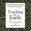 Touching the Earth: The Five Prostrations and Deep Relaxation (Abridged Nonfiction) - Sister Chan Khong & Thích Nhất Hạnh