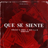 Que Se Siente - Single - Thiago, Eriel, Roy La R & djrenzo