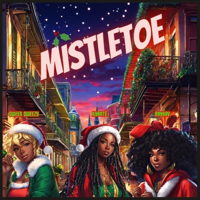 Mistletoe (Rock it Like Jingle Bells) (feat. Qween Qweezy & Ray$av) - Single