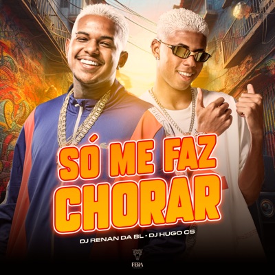 Só Me Faz Chorar - Single
