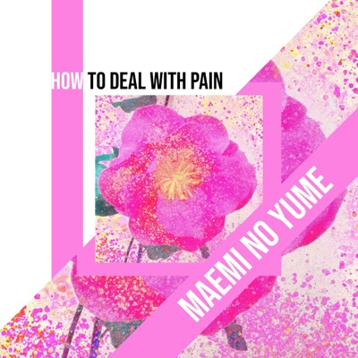 How to Deal With Pain