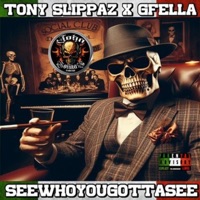 SEEWHOYOUGOTTASEE (feat. G Fella) - Single - Tony Slippaz