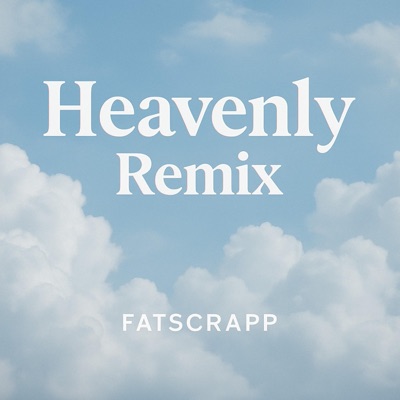 Heavenly (Remix) - Single