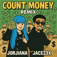 Count Money (feat. Jorjiana) [Remix] - Single - Jace23x