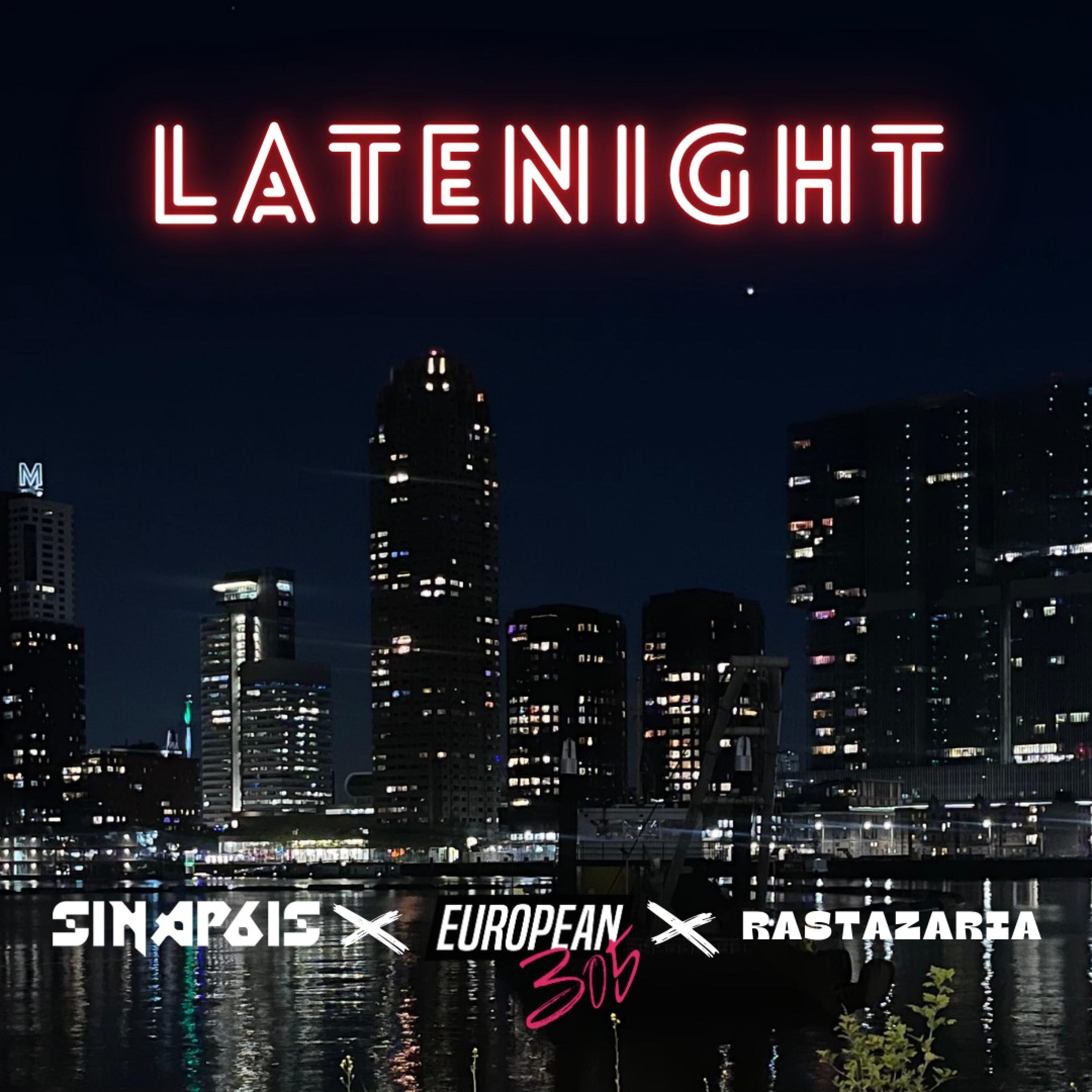 Latenight (feat. European 305 & Rastazaria) - Single by Sinap6is album cover