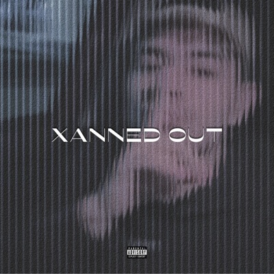 XANNED OUT - Single
