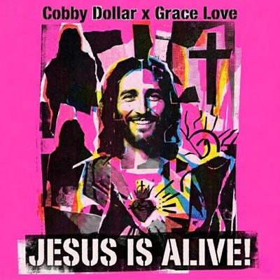JESUS IS ALIVE (feat. Grace Love) - Single
