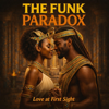 The Funk Paradox - Love at first sight artwork