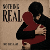 May Dies Last - Nothing Real artwork